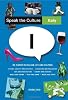 Speak the Culture: Italy: Be Fluent in Italian Life and Culture