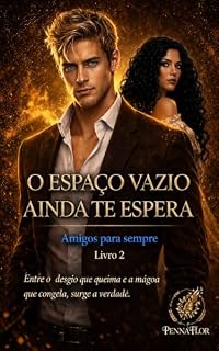 Livro O espaço vazio ainda te espera: Série Amigos para sempre - Livro 2