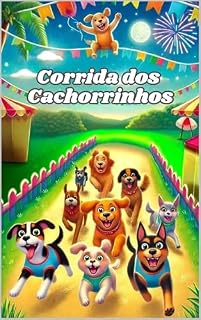 Livro A Corrida dos Cachorrinhos: A importância do trabalho em equipe e da amizade