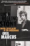 Like a Rolling Stone: Bob Dylan at the Crossroads