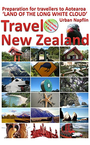 [B.O.O.K] Travel New Zealand: Preparation for travellers to Aotearoa, the land of the long white cloud<br />K.I.N.D.L.E