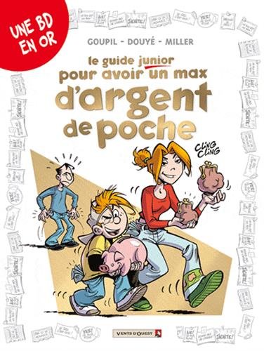 Le guide junior pour avoir un max d'argent de poche by Goupil, Sylvia Douyé, Miller, Dentiblù