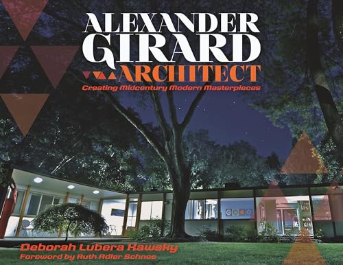 Alexander Girard, Architect: Creating Midcentury Modern Masterpieces (Painted T…