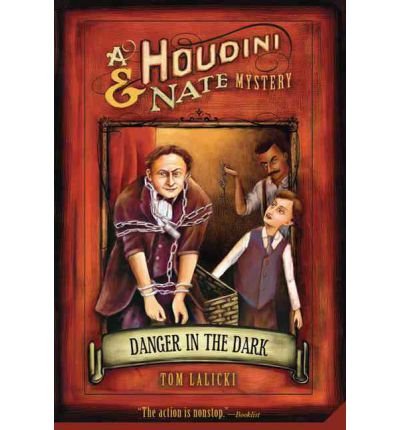 Danger in the Dark: A Houdini & Nate Mystery (Houdini and Nate Mysteries)