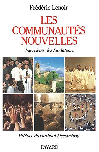 Les communautés nouvelles: Interviews des fondateurs (French Edition) by Frédéric Lenoir (Paperback)