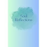Soul Reflections: An Affirmation Journal