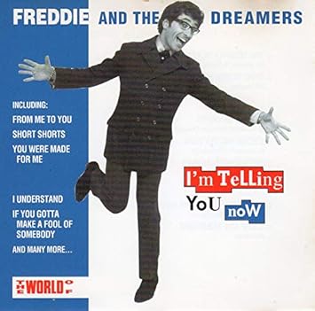 I'm telling you now (compilation, 1992) [Audio CD] Freddie & The Dreamers -  Amazon.com Music