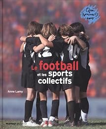Le  football et les sports collectifs