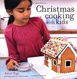 Image de Christmas Cooking with Kids. Annie Rigg