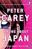 Front cover for the book Wrong About Japan by Peter Carey
