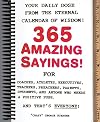 365 Amazing Sayings for Coaches, Athletes, Executives, Teachers, Preachers, Parents, Students, and Anyone Who Needs a Positive Push