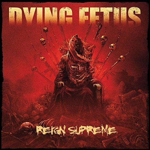 Album art for Reign Supreme by Dying Fetus