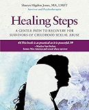 Healing Steps: A Gentle Path to Recovery for Survivors of Childhood Sexual Abuse