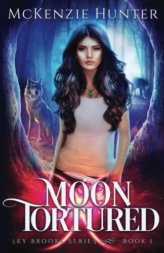Moon Tortured (Sky Brooks Series) (Volume 1)