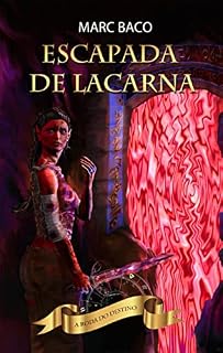 Livro Escapada de Lacarna: Prequela de "A Roda do Destino"