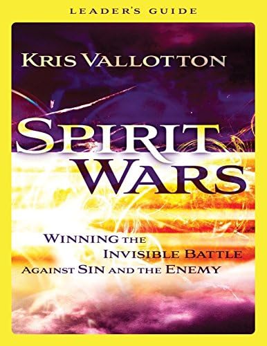 Spirit Wars Leader`s Guide - Winning the Invisible Battle Against Sin and the Enemy