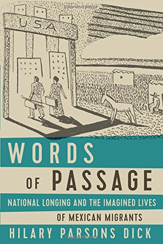 D0wnl0ad Words of Passage: National Longing and the Imagined Lives of Mexican Migrants KINDLE