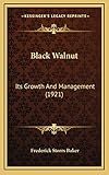Black Walnut: Its Growth And Management