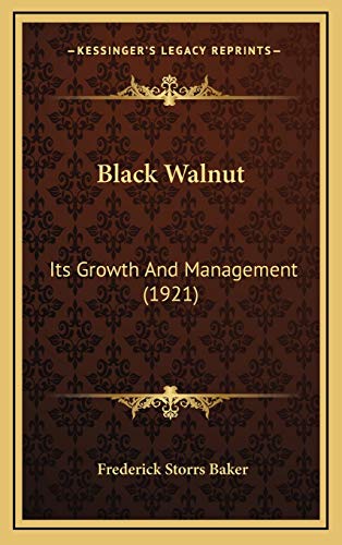 Black Walnut: Its Growth And Management