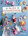 My Little Crocheted Christmas: Festive Projects to Make the Season Bright by Doerthe Eisterlehner