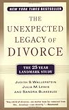 The Unexpected Legacy of Divorce: The 25 Year Landmark Study