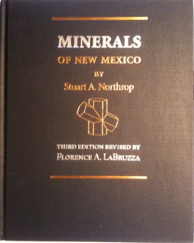 Minerals of New Mexico, by Stuart A. Northrop, Florence A. Labruzza
