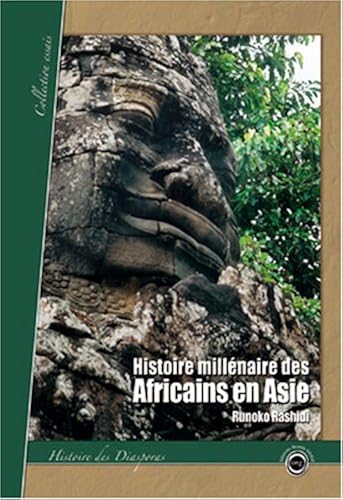 Download Histoire millénaire des Africains en Asie : Présence africaine en Asie de l'Antiquité à nos jours PDF