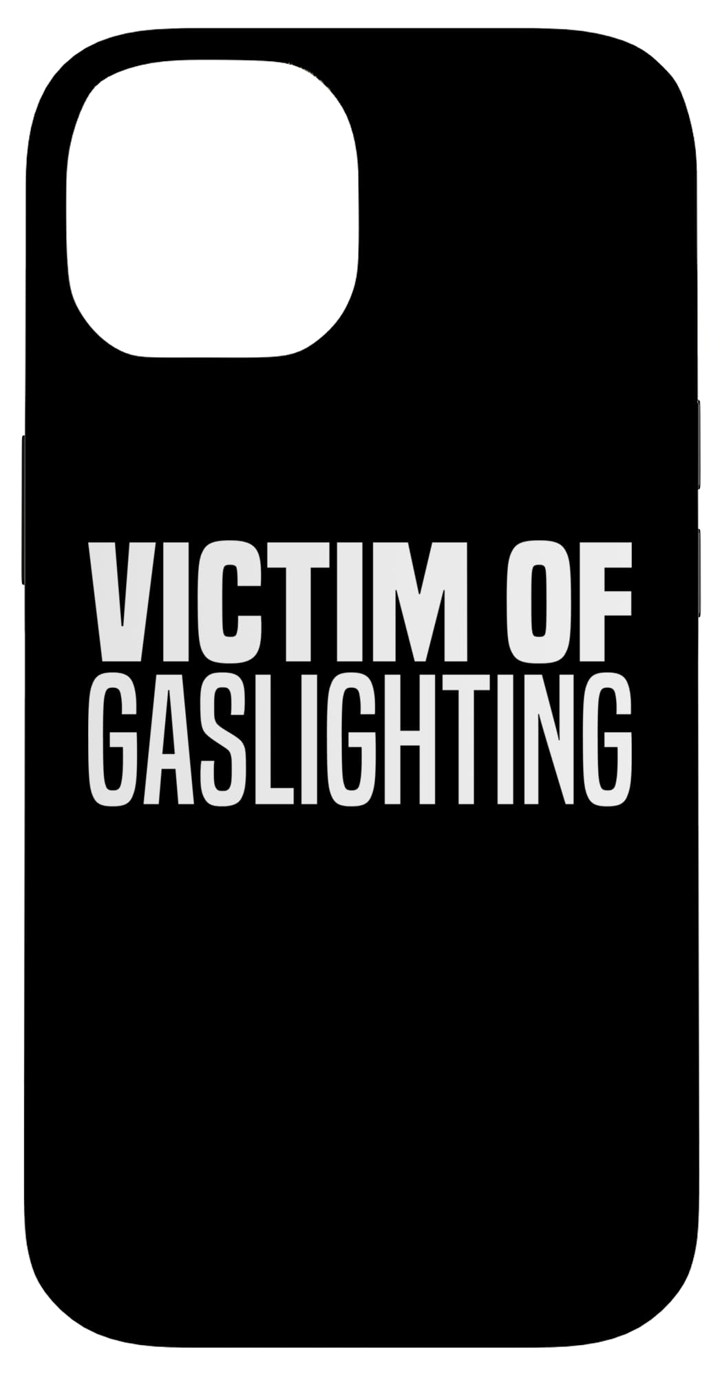 Victim Of Gaslighting Funny Gaslight Victim Of Gaslighting Case for iPhone 14