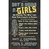 Boy's Guide to Girls: 30 Pointers You Won't Get From Your Parents or Friends
