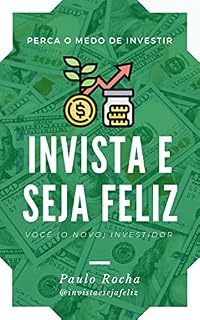 Livro Invista e Seja Feliz!: Você, investidor.