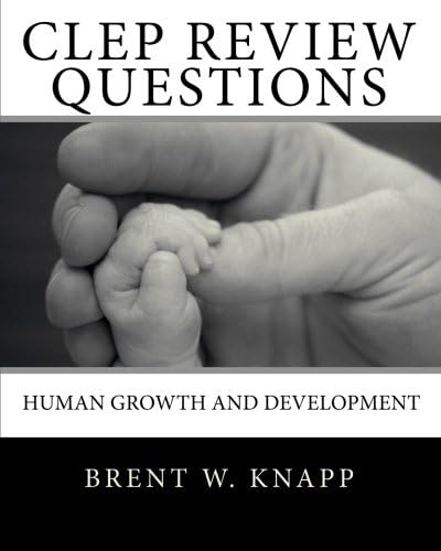 CLEP Review Questions - Human Growth and Development