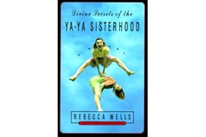 Divine Secrets of the Ya-Ya Sisterhood: A Novel (The Ya-Ya Series Book 1)