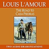 The Road to Casa Piedras: A Chick Bowdrie Story by 