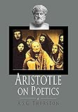 Aristotle on Poetics by Adrian Thurston