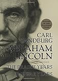 Abraham Lincoln: The Prairie Years and The War Years