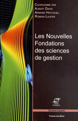 Les  nouvelles fondations des sciences de gestion
