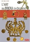 L'art du bijou en Occident (French Edition) by 