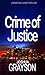Crime of Justice (Legal Thriller: Brad Williams Book 4)