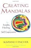 Creating Mandalas by Susanne F. Fincher