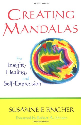 Creating Mandalas by Susanne F. Fincher