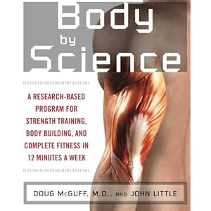 [Free ebooks] Body by Science: A Research Based Program for Strength
Training, Body building, and Complete Fitness in 12 Minutes a Week (NTC
Sports/Fitness) PDF