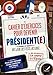 Cahier d'exercices pour devenir prÃ©sident(e) (French Edition) by 