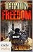 Extinction Cycle: Operation Freedom (Kindle Worlds Novella)