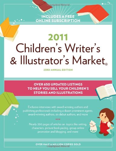 2011 Children's Writer's And Illustrator's Market (Children's Writer's & Illustrator's Market)
