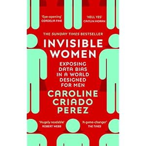 Invisible women: exposing data bias in a world designed for men Paperback – 5 maart 2020