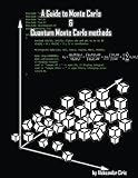 A Guide to Monte Carlo and Quantum Monte Carlo