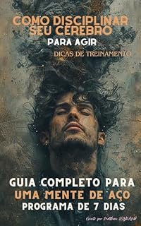 Livro Como disciplinar seu cérebro para agir em 7 dias