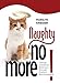 Naughty No More: Change Unwanted Behaviors Through Positive Reinforcement