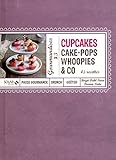 Cupcakes, Cakes-Pops, Woopies & Co (French Edition) by 