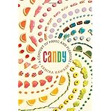 Candy: A Century of Panic and Pleasure